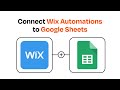 How to Connect Wix Automations to Google Sheets - Easy Integration