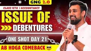 GNG Accountancy | Day 21 | Class 12 | Issue of Debentures