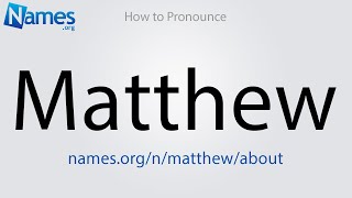 How to Pronounce Matthew