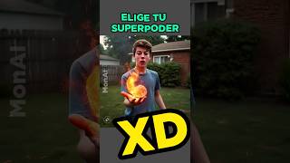 pt.1 🔥 RAPIDO ELIGE TU SUPERPODER... #elige #humor #memes #comedia #xd