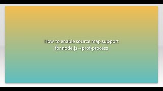How to enable source map support for node.js --prof-process