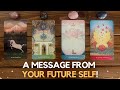 A Message From Your Future Self ✨😍 👉 🗓✨ | Pick A card