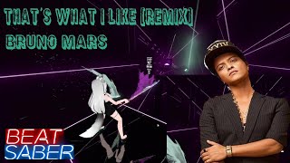 Beat Saber-Bruno Mars -That´s what i like remix