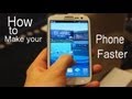 Faster Phone Tips - How to make your phone Faster Faster Phone Tips - How to make your phone Faster