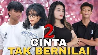 CINTA TAK BERNILAI 2 || Film Pendek Indonesia