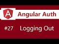 Angular Authentication Tutorial - 27 - Implementing logout