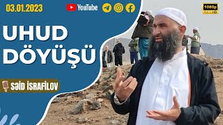 Uhud döyüşü - 03.01.2023 | Ümrə ziyarəti | Səid İsrafilov