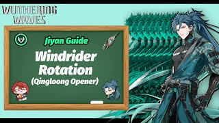 Updated Jiyan Rotation Guide - Windrider Rotation [Wuthering Waves]