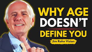 WHY YOUR AGE DOESN’T MATTER – JIM ROHN LIFE-CHANGING MOTIVATION