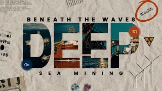 Beneath the Waves: The Race for Ocean's Wealth (Short Documentary)