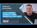 What happens during a Cyber Essentials Plus test? | Product Explainer