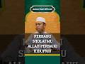 Perbaiki Sholatmu Allah Perbaiki Hidupmu - Ust Dasad Latif #shorts #ceramah #dakwah #kajianislam