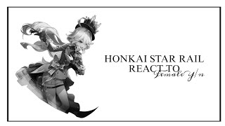 Honkai Star rail React to Female Y/n as Furina [1/3]