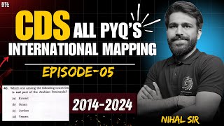 CDS INTERNATIONAL MAPPING PART-02 PYQ's  IN ONE VIDEO || BY NIHAL SIR || #upsc   #cds #international