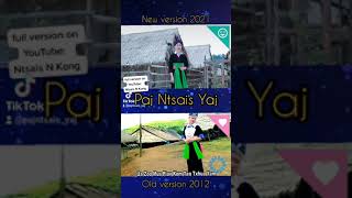 Paj Ntsais Yaj version 2012 vs 2021