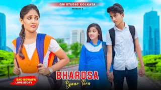 Bharosa Payer Tera | Sad School Love Story | Sahir Ali Bagga | Sad Hindi Song 2023| GM