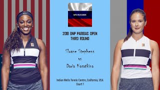 2018 BNP Paribas Open — Sloane Stephens vs Daria Kasatkina