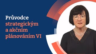 Průvodce strategickým a akčním plánováním VI