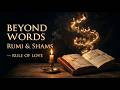 What You Are Seeking Is Seeking You | Rumi (Sufi Poetry & Music)