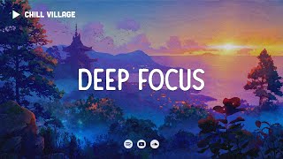 Peaceful Dawn 🌄 Deep Focus Study/Work Concentration [chill lo-fi hip hop beats]