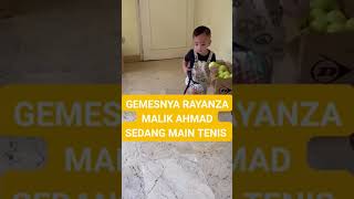 GEMESNYA RAYANZA MALIK AHMAD SEDANG MAIN TENIS