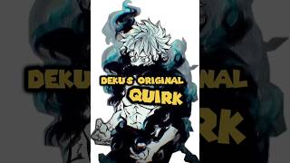 Deku's Original Quirk...