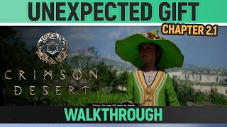Crimson Desert - Unexpected Gift - Walkthrough