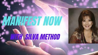 Manifest Now Instantly with The Silva Method ~ Laura Silva