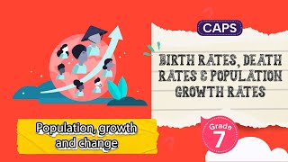 [GRADE 7] Birth Rates, Death Rates and Population Growth Rates