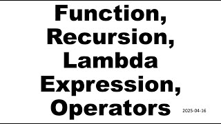 2025 04 16 Function Recursion Lambda Expression Operators