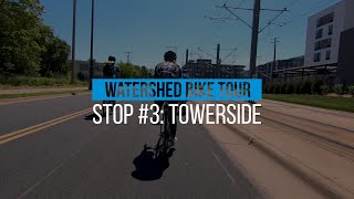 Watershed Bike Tour Stop #3: Towerside District Stormwater System