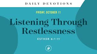 Listening Through Restlessness – Daily Devotional