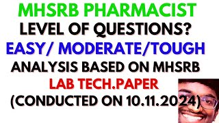 Level of Questions in MHSRB PHARMACIST | EASY/ TOUGH / based On LAB TECH EXAM CONDUCTED ON 10/11/24