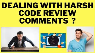 [தமிழ்] HOW TO HANDLE HARSH / RUDE CODE REVIEW COMMENTS ? - SOFTWARE CODE REVIEW | InterviewDOT