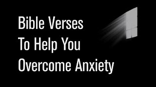 Bible Verses for Overcoming Anxiety
