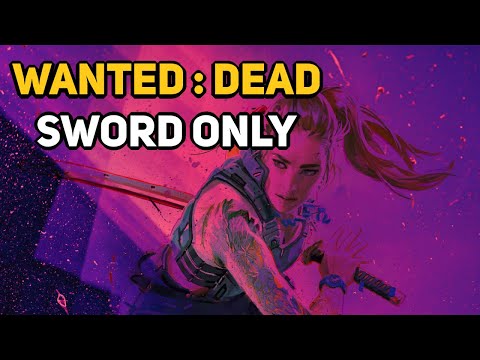 Can You Beat WANTED : DEAD With Only Swords?