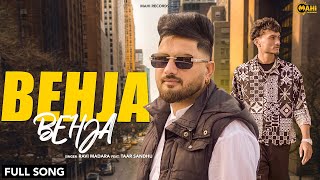 Behja Behja | Ravi Madara | Taar Sandhu | Mahi Records | Harry Madaan | New Punjabi Song 2024