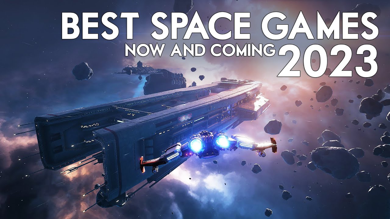 The Best Space Games Of 2023 - New Releases And Major Titles - YouTube