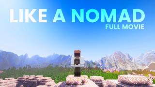 Surviving Minecraft Like A Nomad [FULL MOVIE]