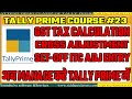 #23|GST TAX CALCULATION|CROSS ADJUSTMENT|SET-OFF ITC ADJUSTMENT ENTRY |अब MANAGE करे TALLY PRIME में
