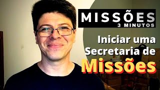 Como iniciar um Secretaria de Missões na Igreja