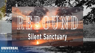 Silent Sanctuary - Rebound (Official Lyric Video)