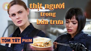 Tóm Tắt Phim: Bones - Khi Bữa Trưa Ở Trường Là Món \