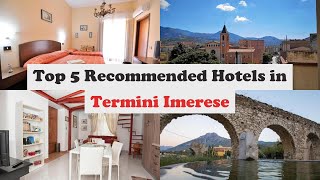 Top 5 Recommended Hotels In Termini Imerese | Best Hotels In Termini Imerese