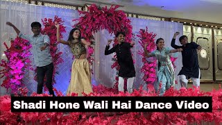 Shadi Hone Wali Hai Dance Video | Wedding Dance Performance | IDS Crew