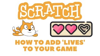 How to add 'Lives' to your Scratch computer game | Introduction coding tutorial with Scratch code