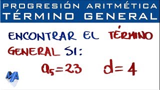 Progresión Aritmética | Término general conociendo cualquier término y la diferencia