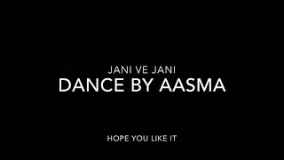 Jaani ve jaani| dance | AASMA|
