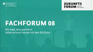 ZFLE 2025 - Fachforum 08 - Mit Kopf, Herz und Hand: Selbst wirksam werden mit dem BULEplus