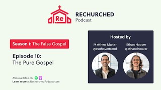 Rechurched Podcast: The Pure Gospel [S1E10]